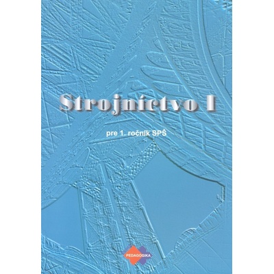 {{POZOR, 0/2 EANY NEPŘESUNUTO , ID35593352}} Strojníctvo I. pre roč. SPŠ Jaroslav Petrík: Katarína Michalíková