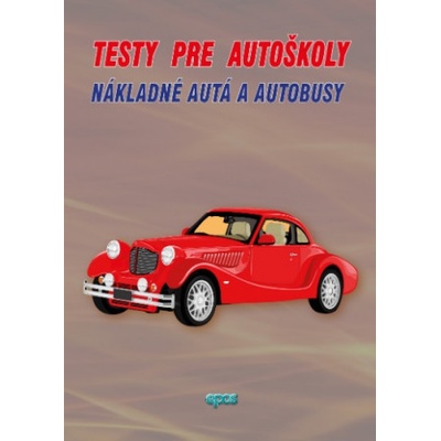 Testy pre autoškoly - Nákladné autá a autobusy
