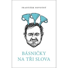 Básničky na tři slova - František Novotný