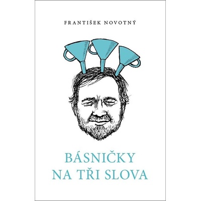 Básničky na tři slova - František Novotný