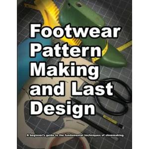 Footwear Pattern Making and Last Design (ISBN: 9780998707075)
