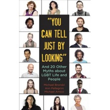 You Can Tell Just by Looking - And 20 Other Myths About LGBT Life and People Bronski MichaelPaperback