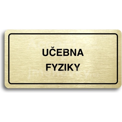 ACCEPT Piktogram UČEBNA FYZIKY - zlatá tabulka - černý tisk