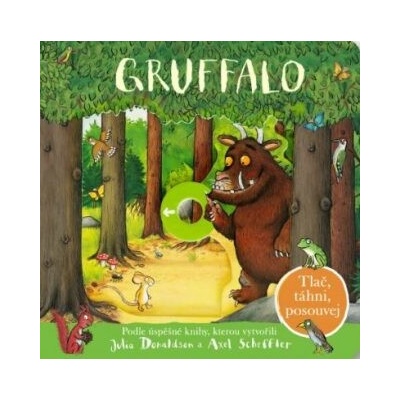 Gruffalo - Tlač, táhni, posouvej - Donaldsonová Julia, Donaldson Julia