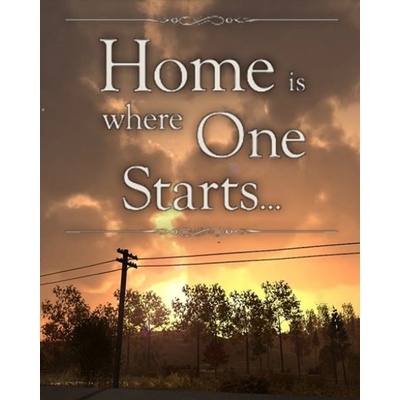 Home is Where One Starts...