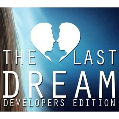The Last Dream (Developer's Edition)