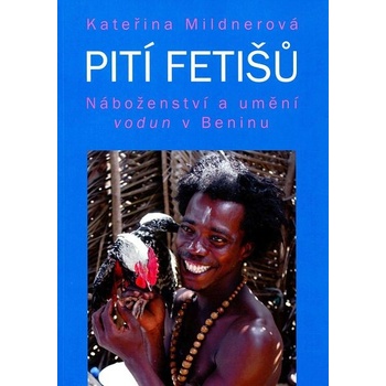 Pití fetišů Kniha - Mildnerová Kateřina