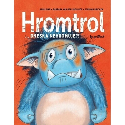 Hromtrol Dneska nehromuje?! - Barbara van den Speulhof, Stephan Pricken