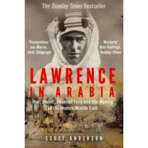 Lawrence in Arabia | Scott Anderson (2014)