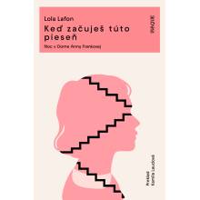 Keď začuješ túto pieseň - Lola Lafon