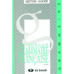 Nouvelle grammaire française | GOOSSE, GREVISSE (ISBN: 9782801110980)