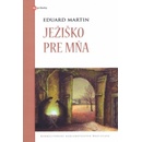 Ježiško pre mňa