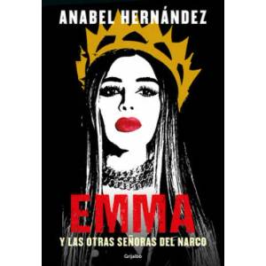 Emma Y Las Otras Se? oras del Narco / Emma and Other Narco Women (ISBN: 9781644734636)
