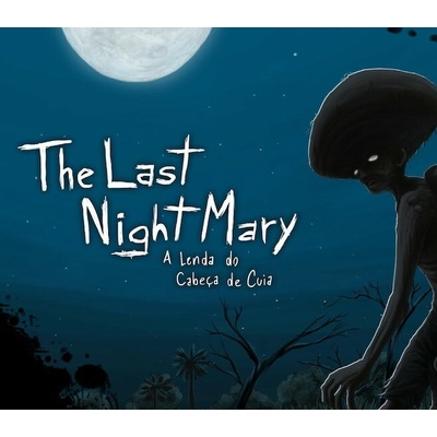The Last Night Mary: A Lenda do Cabeça de Cuia
