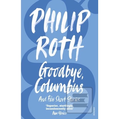 Goodbye, Columbus - Philip Roth