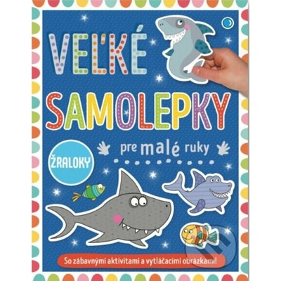 Veľké samolepky a maľovanky pre malé ruky Žraloky