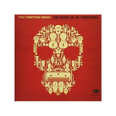 The Venture Bros. The Music Of Jg Thirlwell, Vol. 1 - Jg Thirlwell CD