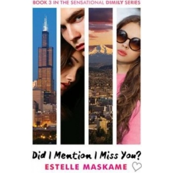 Did I Mention I Miss You? - The DIMILY Trilogy- Estelle Maskame