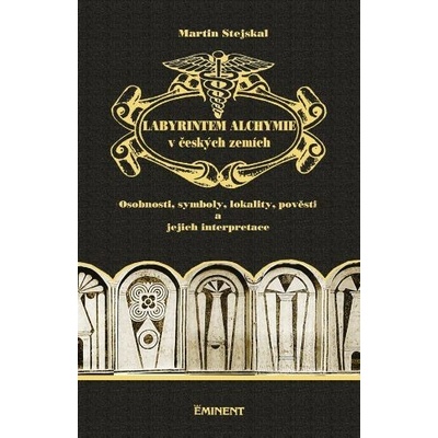Labyrintem alchymie v českých zemích