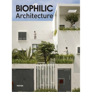 BIOPHILIC ARCHITECTURE | Monsa Publications (ISBN: 9788417557683)