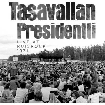 TASAVALLAN PRESIDENTTI - LIVE AT RUISROCK 1971 CD