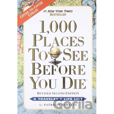1000 Places to See Before You Die - Patricia Schultz