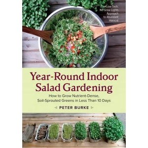 Year-Round Indoor Salad Gardening | Peter Burke (ISBN: 9781603586153)