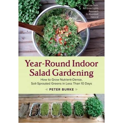 Year-Round Indoor Salad Gardening | Peter Burke