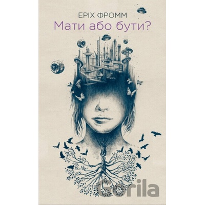 Maty abo buty? - Erich Fromm