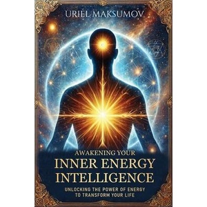 Awakening Your Inner Energy Intelligence (ISBN: 9798998661839)