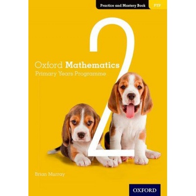 Oxford Mathematics Primary Years Programme Practice and Mastery Book 2 (Facchinetti Annie)(Paperback)