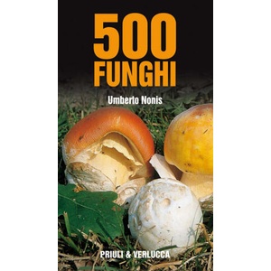 500 funghi | Umberto Nonis (ISBN: 9788880689744)