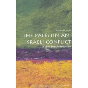 Palestinian-Israeli Conflict: A Very Short Introduction | Martin Bunton (2013)