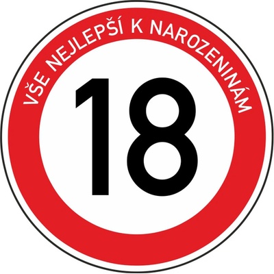 Plechová dopravní značka k 18. narozeninám