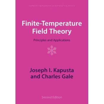 Finite-Temperature Field Theory | Joseph I. Kapusta, Charles Gale