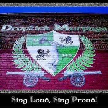Sing Loud, Sing Proud! - Dropkick Murphys CD