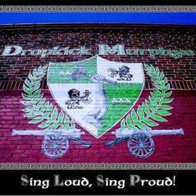 Sing Loud, Sing Proud! - Dropkick Murphys CD