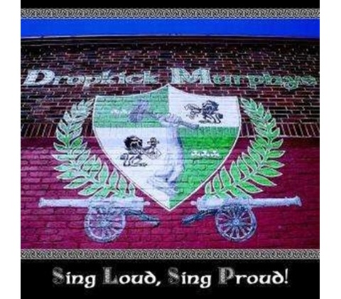 Sing Loud, Sing Proud! - Dropkick Murphys CD