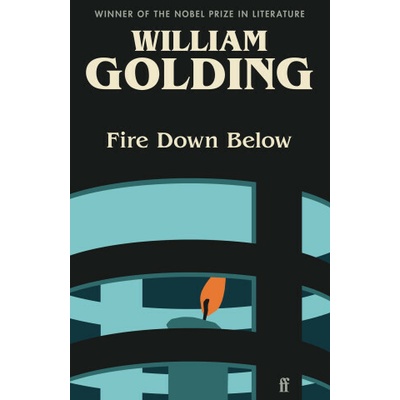 Fire Down Below - William Golding