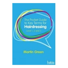 Pocket Guide to Key Terms for Hairdressing - Level 1, 2 and 3 Green Martin (Author)
