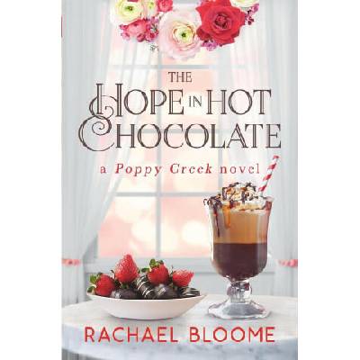 The Hope in Hot Chocolate | Rachael Bloome