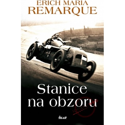 Stanice na obzoru - Erich Maria Remarque