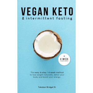Vegan Keto & Intermittent Fasting (ISBN: 9798673974483)