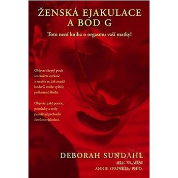 Ženská ejakulace a bod G - Deborah Sundahl