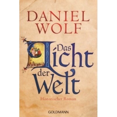 Das Licht der Welt | Daniel Wolf