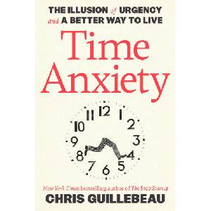Time Anxiety | Chris Guillebeau (2025)