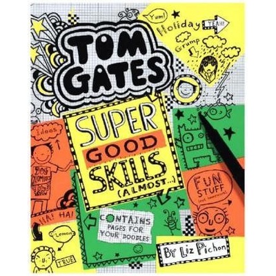Tom Gates Super Good Skills Almost - Liz Pichon