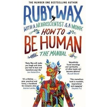 How to be Human: the Manual