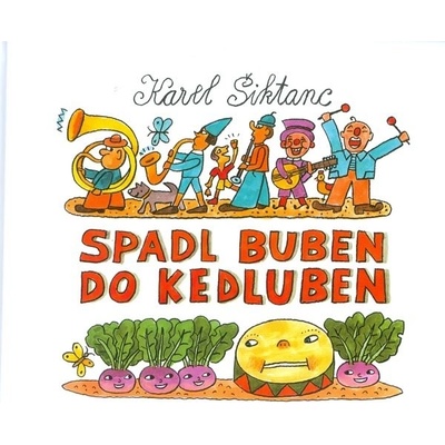 Spadl buben do kedluben - Karel Šiktanc