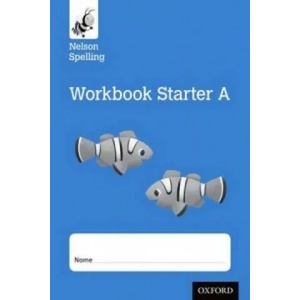 Nelson Spelling Workbook Starter A Reception/P1 (Blue Level) x10 | John Jackman, Sarah Lindsay (ISBN: 9781408524107)